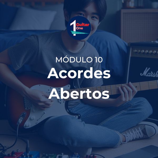 Módulo 10 do curso Guitar One ensinando acordes abertos na guitarra