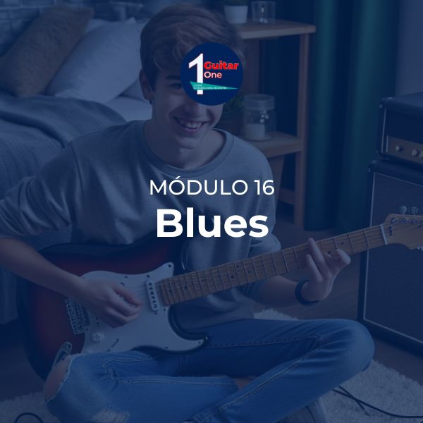 Módulo 16 do curso Guitar One ensinando fundamentos do blues na guitarra