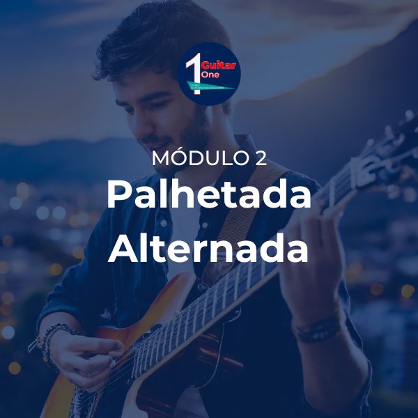 Módulo 2 do curso Guitar One ensinando técnica de palhetada alternada na guitarra